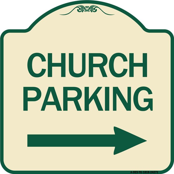 Signmission Church Parking With Right Arrow Heavy-Gauge Aluminum Architectural Sign, 18" x 18", TG-1818-24271 A-DES-TG-1818-24271 - main
